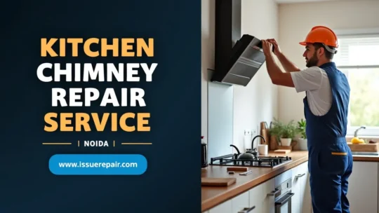 Kitchen Chimney Repair Services in Gaur City-1 Noida – Near Me