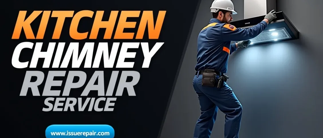 Kitchen Chimney Repair Services in Film City Noida