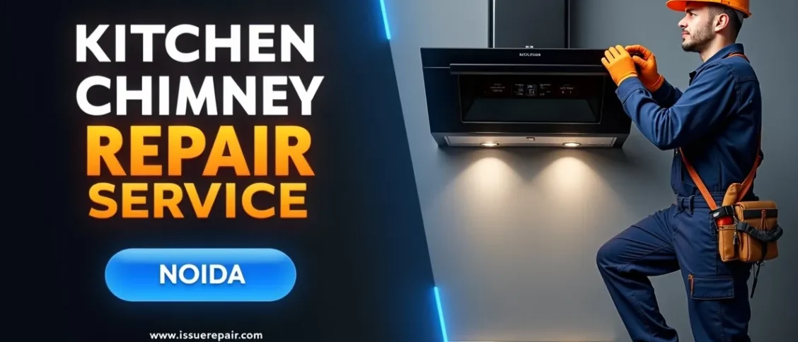 Kitchen Chimney Repair Services in Hoshiyarpur Noida – Near Me