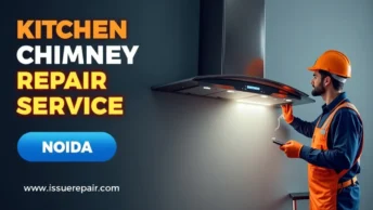 Kitchen Chimney Repair Services in Gaur City-2 Noida – Near Me