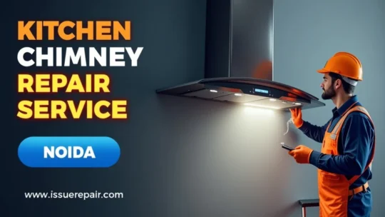Kitchen Chimney Repair Services in Gaur City-2 Noida – Near Me